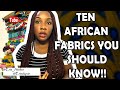 Ten African fabrics you should know