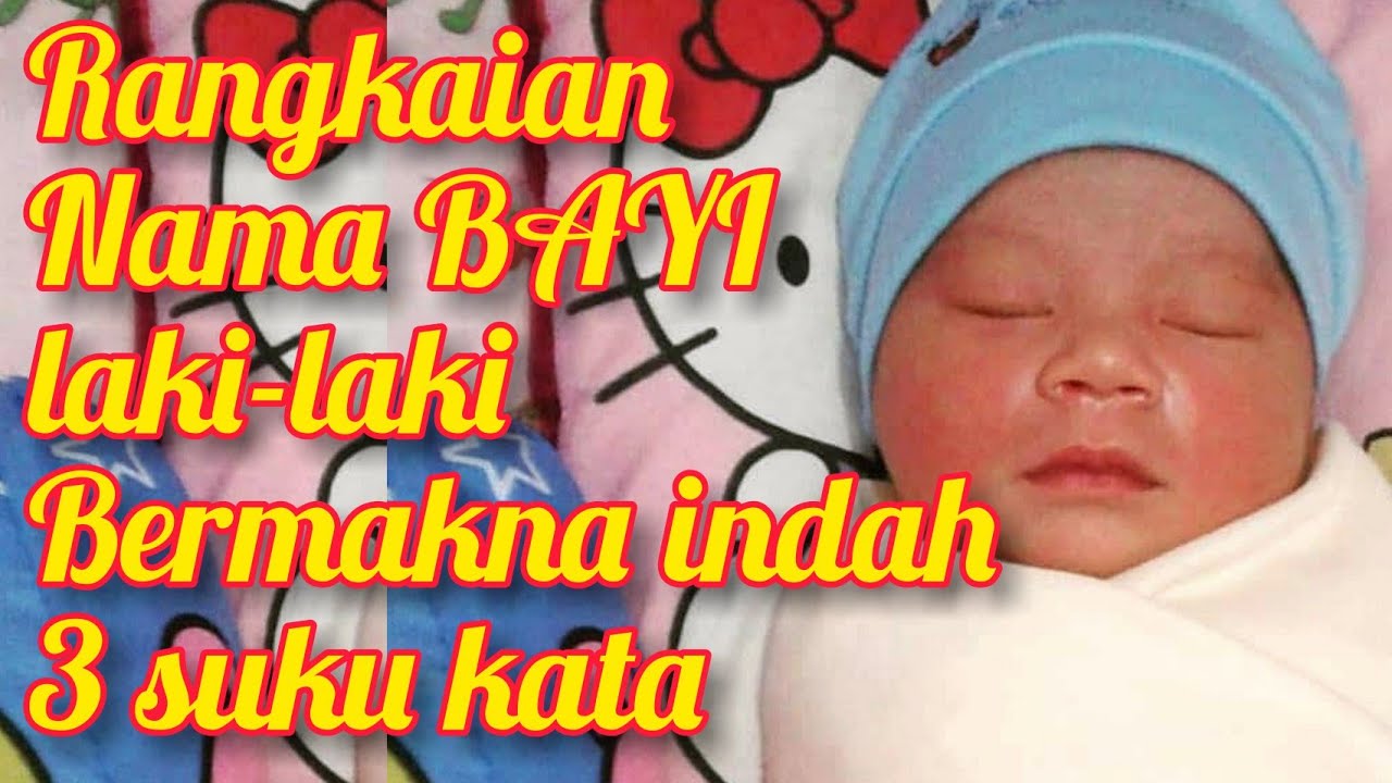 Rangkaian nama bayi laki laki bermakna indah || 3 suku kata - YouTube