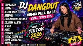 DJ Remix Dangdut Full Bass Terbaru 2026 🚀 Happy Asmara x Denny Caknan x NDX AKA Viral FYP