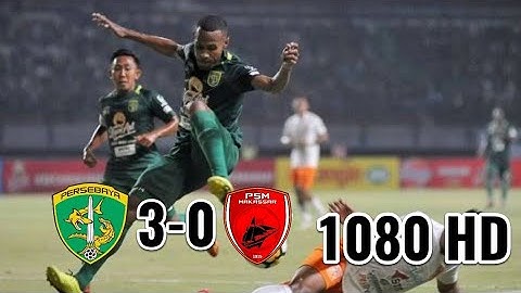 Persebaya Surabaya vs PSM Makassar 3-0 Liga 1 Indonesia 2018