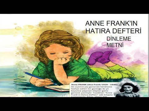 ANNE FRANK'IN HATIRA DEFTERİ         DİNLEME METNİ