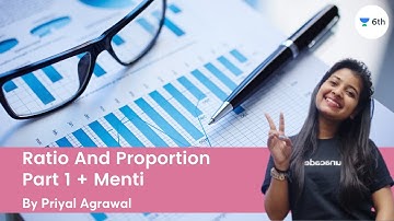 Ratio And Proportion | Part 1 + Menti | Maths | Unacademy 6th | Priyal Agrawal