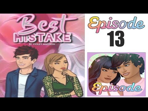 Best Mistake - Episode 13 (Episode Choose Your Story)