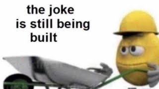 Sorry bro the meme is still being built