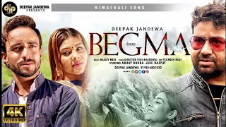 BEGMA | Deepak Jandewa | Ft Juhi Rajput & Abhay Rudra | Letest Himachali song