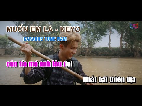 [KARAOKE] MUỐN EM LÀ – KEYO – Beat Gốc Tone Nam