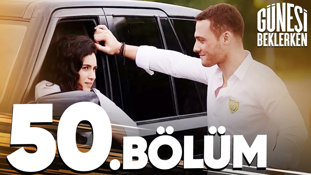 Gunesi Beklerken 50 Bolum Youtube