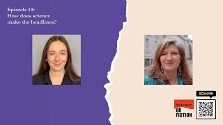 Special Feature - The Science or Fiction Podcast: How does science make the headlines? @RIOTScienceClub