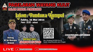 Pergelaran Wayang Kulit //PANDAWA KUMPUL // BT : CAK YUDHO & CAK MONDOL // KI SRI KUNCORO BRIMOB