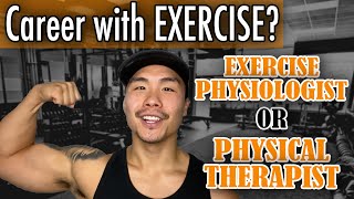 Exercise Physiology vs Physical Therapy