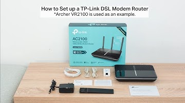 How to Set up a TP-Link DSL Modem Router via Web Browser (use Archer VR2100)