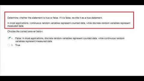 Determine whether the statement is true or false. If it is false, rewrite it