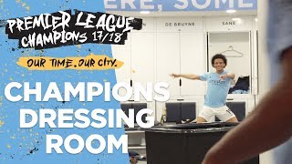 DRESSING ROOM EXCLUSIVE! | Man City Premier League Champions 2017/18