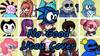 No Good but Every Turn a Different Character Sing it (FNF No Good but Everyone Sings) - [UTAU Cover]