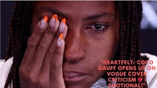 Coco Gauff Opens Up: Emotional Reaction to Vogue Cover Criticism 💔 | Heartfelt Reaction