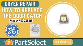 GE Dryer Repair  How to Replace the Door Catch (GE Part # WE01X25316)