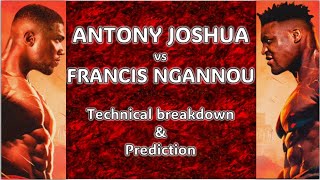 🥊 ANTHONY JOSHUA vs FRANCIS NGANNOU: TECHNICAL BREAKDOWN & PREDICTION 🥊