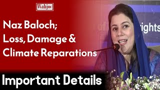 Naz Baloch; Loss, Damage & Climate Reparations | Asma Jahangir Conference 2024 | Wahjoc Environment