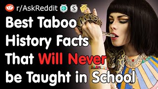 Best Taboo History Facts That Will Never be Taught in School - Reddit