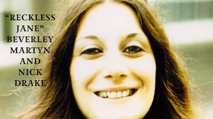 Reckless Jane by Beverley Martyn and Nick Drake