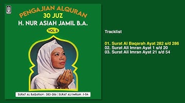 H. Nur Asiah Djamil - Album Pengajian Al Quran 30 Juz Vol 6 | Audio HQ