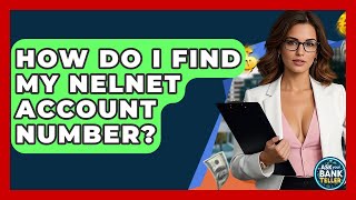 How Do I Find My Nelnet Account Number? - Ask Your Bank Teller
