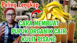 BEGINI CARA MEMBUAT PUPUK ORGANIK KULIT PISANG l Daeng Pasang