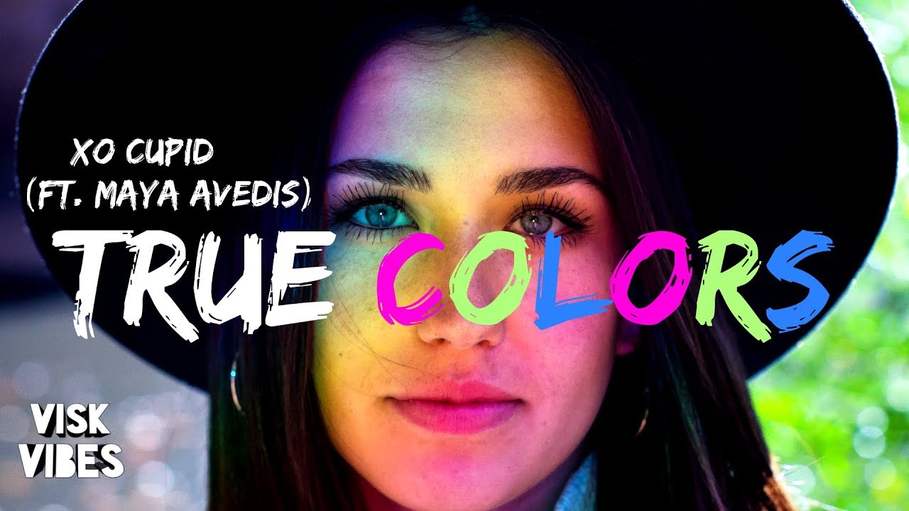 xo cupid true colors ft maya avedis lyrics youtube xo cupid true colors ft maya avedis lyrics youtube