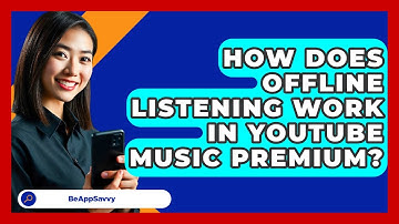 How Does Offline Listening Work In YouTube Music Premium? - Be App Savvy