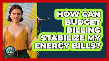 How Can Budget Billing Stabilize My Energy Bills? - Your Utilities Hub