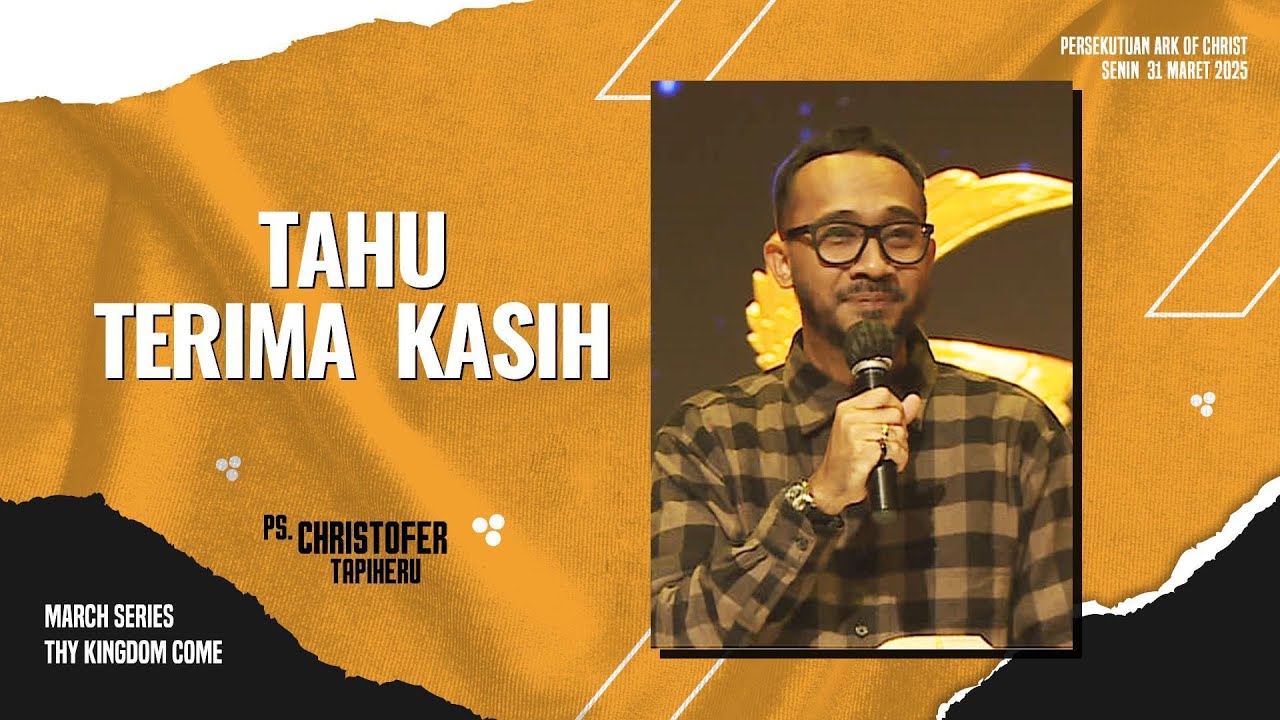 TAHU TERIMA KASIH -  Ps. Christofer Tapiheru - Ibadah AOC Ministry 31 Maret 2025