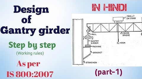 Design of Gantry girder