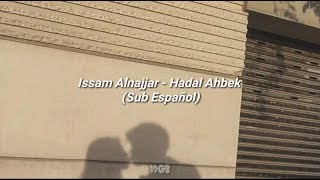 Video voorbeeld van "Hadal Ahbek - Issam Alnajjar | Traducida al Español"