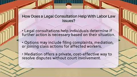 How Does a Legal Consultation Help With Labor Law Issues? | Labor and Employment Law Expert News