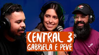 CENTRAL 3 (Gabriela e Pevê) - JesusCopy Podcast #82