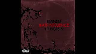 Eminem - Bad Influence ft. Hopsin (Mashup)