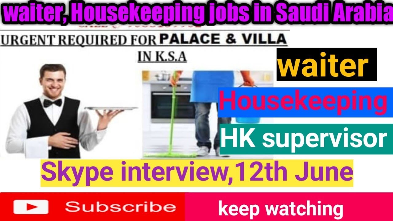 waiter, Housekeeping, supervisor Jobs in Saudi Royal place,villa.good