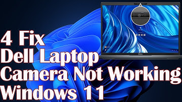 Dell Laptop Camera Not Working Windows 11-  4 Fix