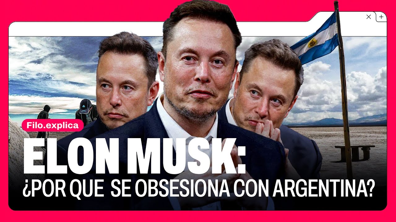 ELON MUSK y su interés en ARGENTINA | FiloExplica - YouTube