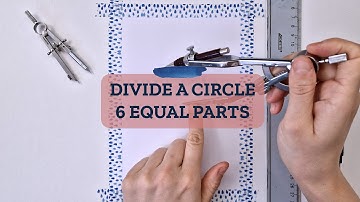 How to divide a circle into 6 equal parts (without a protractor)