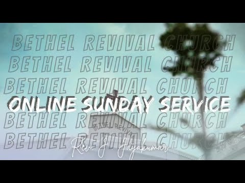 Sunday Online Service | Rev. J.Jayakumar | 24/07/2022 | BETHEL REVIVAL CHURCH KGF