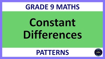 Grade 9 Maths Term 1 Lesson 17   Patterns with a Constant Difference