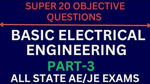 BASIC ELECTRICAL ENGINEERING MCQ II BEE IMPORTANT OBJECTIVE QUESTIONS PART-3