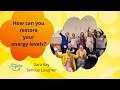 How can you restore your energy levels?  #burnout #sleep #laughteryoga #laughteristhebestmedicine