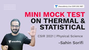 Mini Mock Test on Thermal & Statistical | CSIR 2021| Physical Science| Sahin Sorifi | Unacademy Live