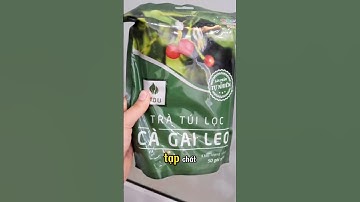 Trà cà gai leo sadu ,cà gai leo giúp mát gan tăng cường chức năng gan