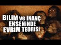 Bilim ve İnanç Ekseninde Evrim Teorisi / Caner Taslaman / Örsan Kunter Öymen