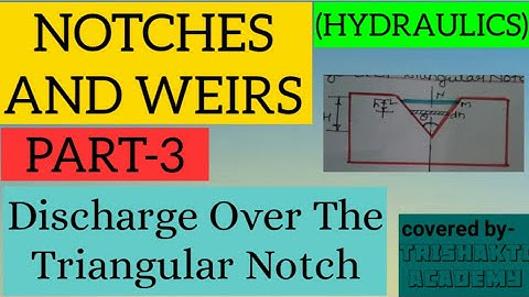 Discharge Over A Triangular Notch ( Fluid Mechanics)