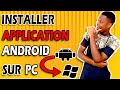 Comment installer les applications android sur son pc