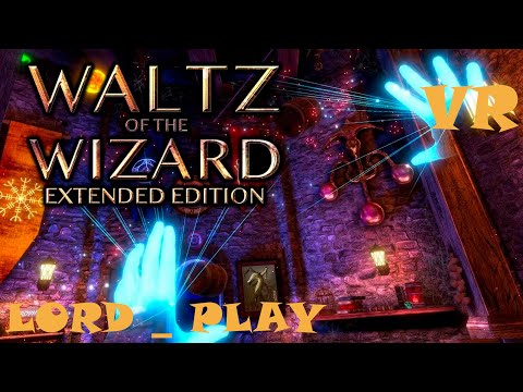 ВАЛЬС ВОЛШЕБНИКА ► VR Waltz of the Wizard Прохождение